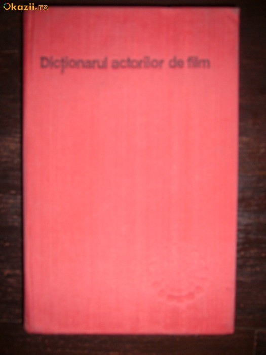 DICTIONARUL ACTORILOR DE FILM NAPOLEON TOMA IANCU foto mare